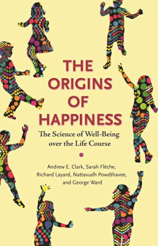 Imagen de archivo de The Origins of Happiness: The Science of Well-Being over the Life Course a la venta por Powell's Bookstores Chicago, ABAA