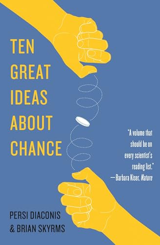 Stock image for Ten Great Ideas about Chance [Paperback] Diaconis, Persi and Skyrms, Brian for sale by RareCollectibleSignedBooks