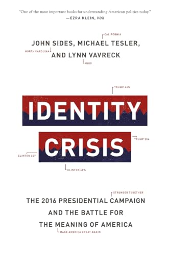 Beispielbild fr Identity Crisis: The 2016 Presidential Campaign and the Battle for the Meaning of America zum Verkauf von BooksRun