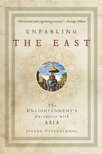 Imagen de archivo de Unfabling the East: The Enlightenment's Encounter with Asia a la venta por Housing Works Online Bookstore