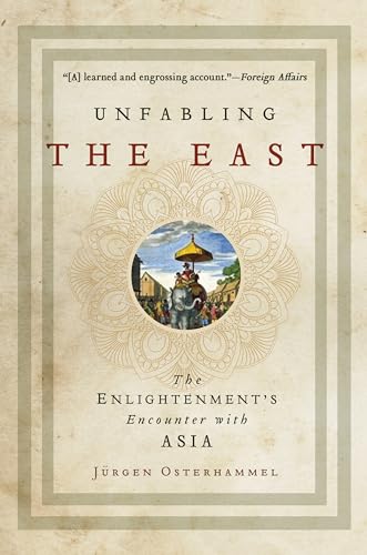 Stock image for Unfabling the East: The Enlightenment's Encounter with Asia for sale by Housing Works Online Bookstore