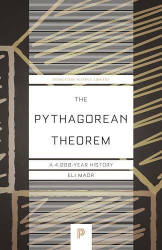 Beispielbild fr The Pythagorean Theorem: A 4,000-Year History (Princeton Science Library) zum Verkauf von medimops