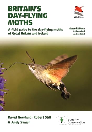Stock image for Britain's Day-flying Moths: A Field Guide to the Day-flying Moths of Great Britain and Ireland, Fully Revised and Updated Second Edition (WILDGuides (32)) for sale by Academybookshop