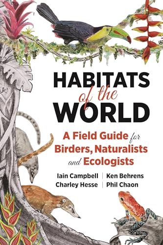 9780691197562: Habitats of the World: A Field Guide for Birders, Naturalists, and Ecologists