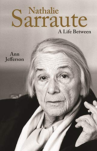 

Nathalie Sarraute: A Life Between