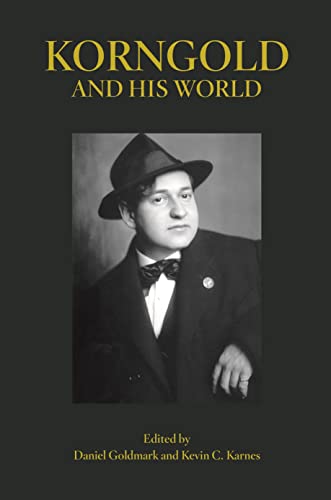 Beispielbild fr Korngold and His World zum Verkauf von Blackwell's