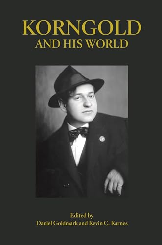 Stock image for Korngold and His World (The Bard Music Festival, 47) for sale by GF Books, Inc.