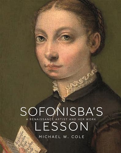 Stock image for Sofonisba's Lesson: A Renaissance Artist and Her Work for sale by BooksRun