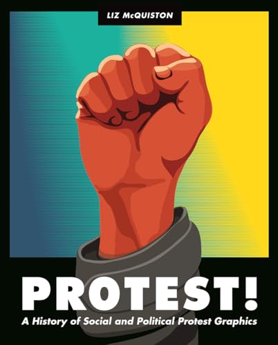 Stock image for Protest!: A History of Social and Political Protest Graphics for sale by Redux Books