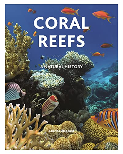 9780691198682: Coral Reefs: A Natural History