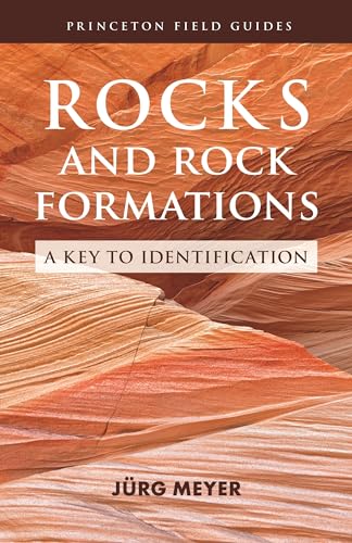 9780691199528: Rocks and Rock Formations: A Key to Identification: 2 (Princeton Field Guides, 2)