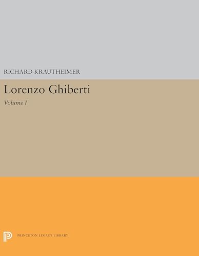 Beispielbild fr Lorenzo Ghiberti: Volume I (Princeton Legacy Library, 5636) zum Verkauf von Academybookshop