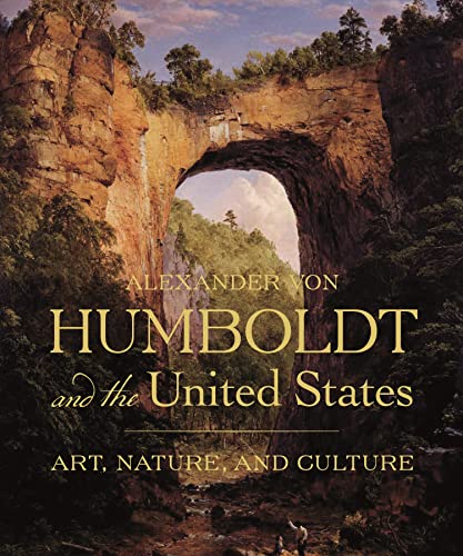 9780691200804: Alexander Von Humboldt and the United States: Art, Nature, and Culture