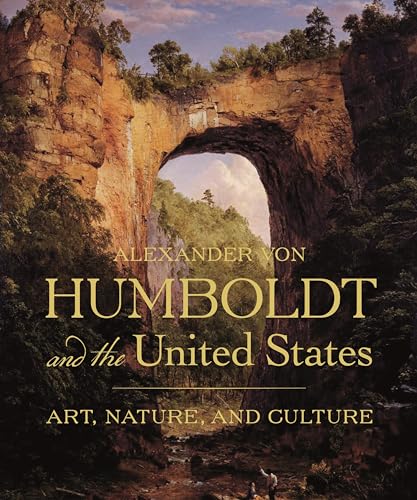 9780691200804: Alexander von Humboldt and the United States: Art, Nature, and Culture