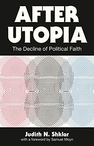 Stock image for After Utopia: The Decline of Political Faith for sale by HPB-Ruby