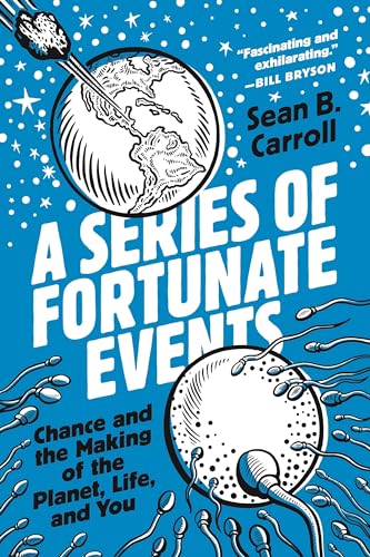 Beispielbild fr A Series of Fortunate Events: Chance and the Making of the Planet, Life, and You zum Verkauf von WorldofBooks