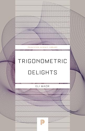 Stock image for Trigonometric Delights (Princeton Science Library, 67) for sale by GF Books, Inc.