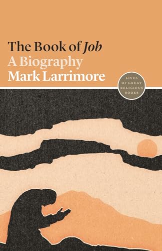 Stock image for The Book of Job: A Biography (Lives of Great Religious Books, 15) for sale by SecondSale