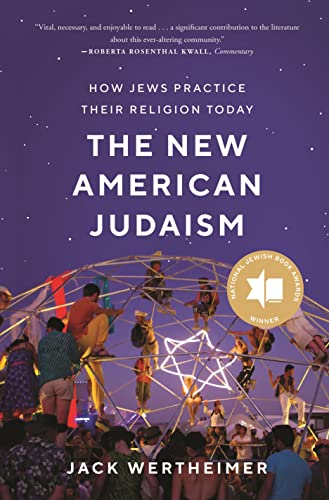 Beispielbild fr The New American Judaism: How Jews Practice Their Religion Today zum Verkauf von BooksRun