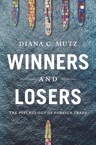 Imagen de archivo de Winners and Losers: The Psychology of Foreign Trade (Princeton Studies in Political Behavior, 36) a la venta por SecondSale