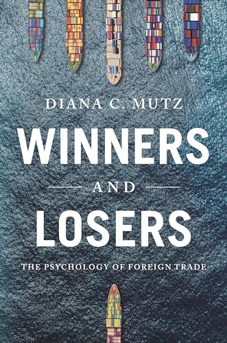 Stock image for Winners and Losers: The Psychology of Foreign Trade (Princeton Studies in Political Behavior, 27) for sale by Labyrinth Books