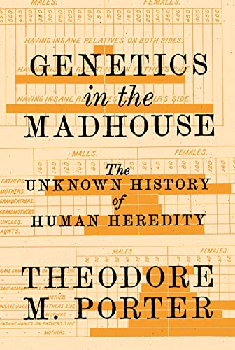 Stock image for Genetics in the Madhouse: The Unknown History of Human Heredity for sale by SecondSale