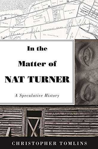 Stock image for In the Matter of Nat Turner: A Speculative History for sale by GF Books, Inc.