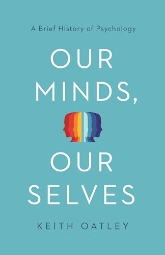 Stock image for Our Minds, Our Selves: A Brief History of Psychology for sale by ThriftBooks-Atlanta