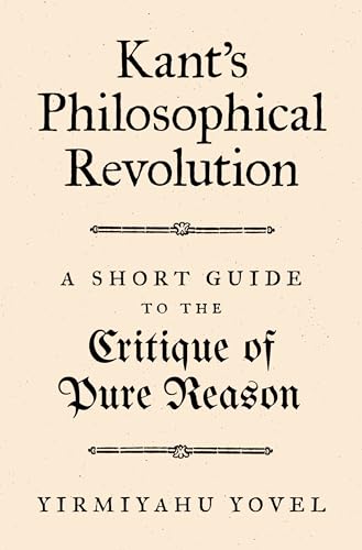 9780691204574: Kant's Philosophical Revolution: A Short Guide to the Critique of Pure Reason