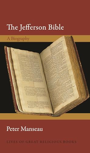 9780691205694: The Jefferson Bible: A Biography (Lives of Great Religious Books, 65)