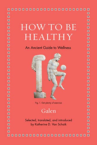 9780691206271: How to Be Healthy: An Ancient Guide to Wellness (Ancient Wisdom for Modern Readers)