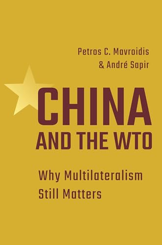 Stock image for China and the Wto: Why Multilateralism Still Matters for sale by ThriftBooks-Atlanta