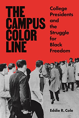 Beispielbild fr The Campus Color Line: College Presidents and the Struggle for Black Freedom zum Verkauf von Goodwill Southern California