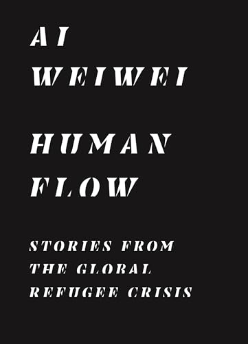 Stock image for Human Flow: Stories from the Global Refugee Crisis for sale by HPB-Red