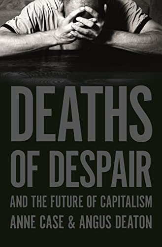 9780691207827: Deaths of Despair and the Future of Capitalism