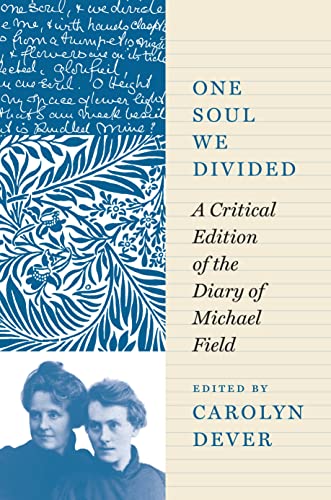 9780691208008: One Soul We Divided: A Critical Edition of the Diary of Michael Field