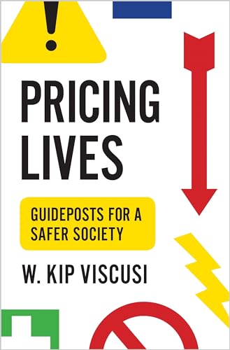 Beispielbild fr Pricing Lives: Guideposts for a Safer Society zum Verkauf von GF Books, Inc.