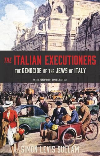 Stock image for The Italian Executioners: The Genocide of the Jews of Italy for sale by My Dead Aunt's Books