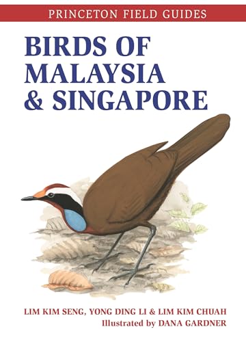 Imagen de archivo de Birds of Malaysia and Singapore (Princeton Field Guides, 144) a la venta por Irish Booksellers