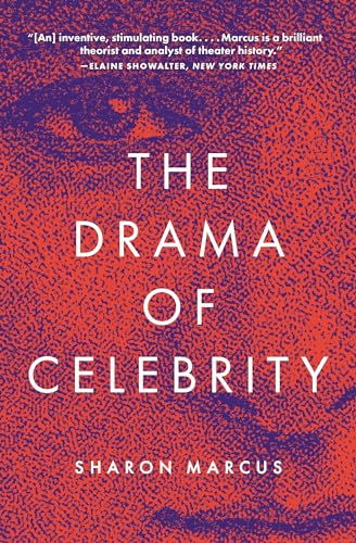 9780691210186: The Drama of Celebrity