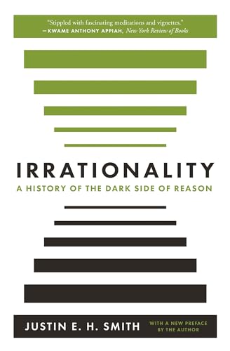 Beispielbild fr Irrationality: A History of the Dark Side of Reason zum Verkauf von Ammareal