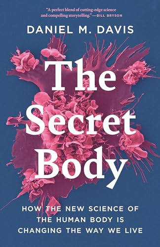 Beispielbild fr The Secret Body: How the New Science of the Human Body Is Changing the Way We Live zum Verkauf von Goodwill Books