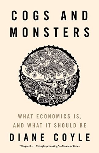 Imagen de archivo de Cogs and Monsters: What Economics Is, and What It Should Be a la venta por HPB-Emerald