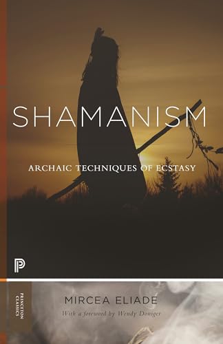 Imagen de archivo de Shamanism: Archaic Techniques of Ecstasy (Princeton Classics) a la venta por SecondSale