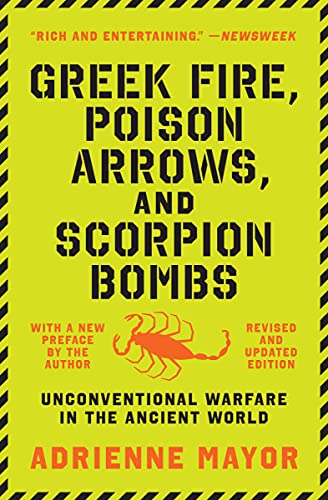 Imagen de archivo de Greek Fire, Poison Arrows, and Scorpion Bombs: Unconventional Warfare in the Ancient World a la venta por ZBK Books