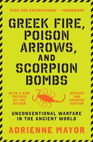 Stock image for Greek Fire, Poison Arrows, and Scorpion Bombs: Unconventional Warfare in the Ancient World for sale by ZBK Books