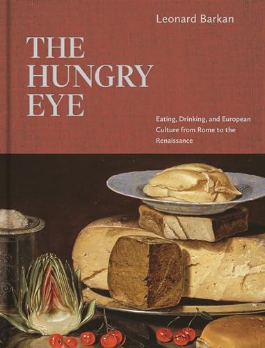 Beispielbild fr Hungry Eye, The: Eating, Drinking, and European Culture from Rome to the Renaissance zum Verkauf von Monster Bookshop