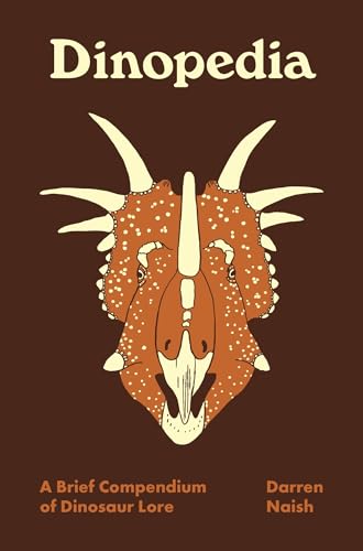 Imagen de archivo de Dinopedia: A Brief Compendium of Dinosaur Lore (Pedia Books, 5) a la venta por Friends of  Pima County Public Library