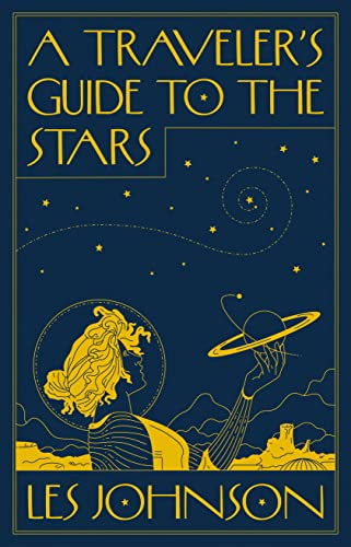 Beispielbild fr A Traveler  s Guide to the Stars zum Verkauf von WorldofBooks