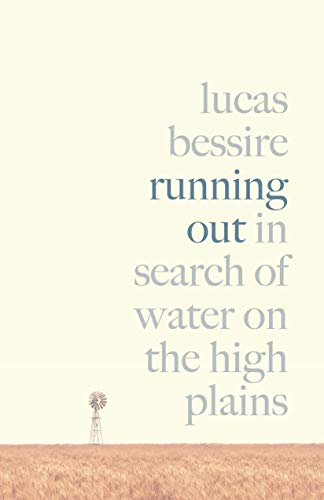 Stock image for Running Out: In Search of Water on the High Plains for sale by Dream Books Co.